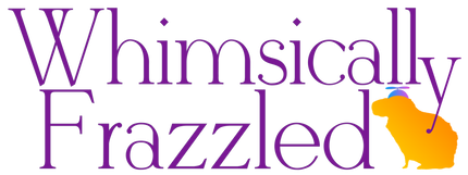 Whimsically Frazzled